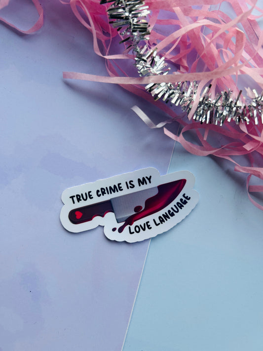 True Crime Is My Love Language Holographic Sticker – Bookish Vinyl Decal