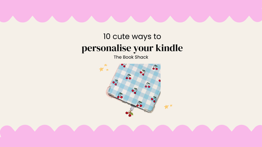 10 Cute Ways to Personalise Your Kindle