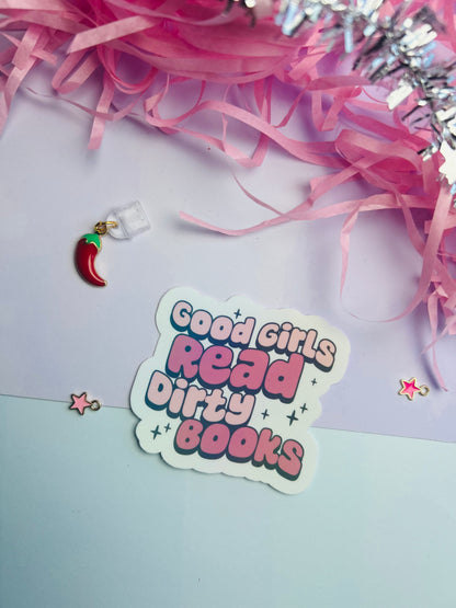 Good Girls Read Dirty Books Holographic Sticker – Dark Romance & Smut Bookish Sticker
