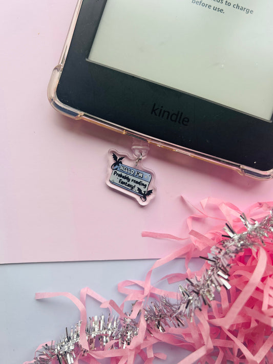 Hello I’m Probably Reading Fantasy Kindle Charm – USB-C Bookish Dust Plug